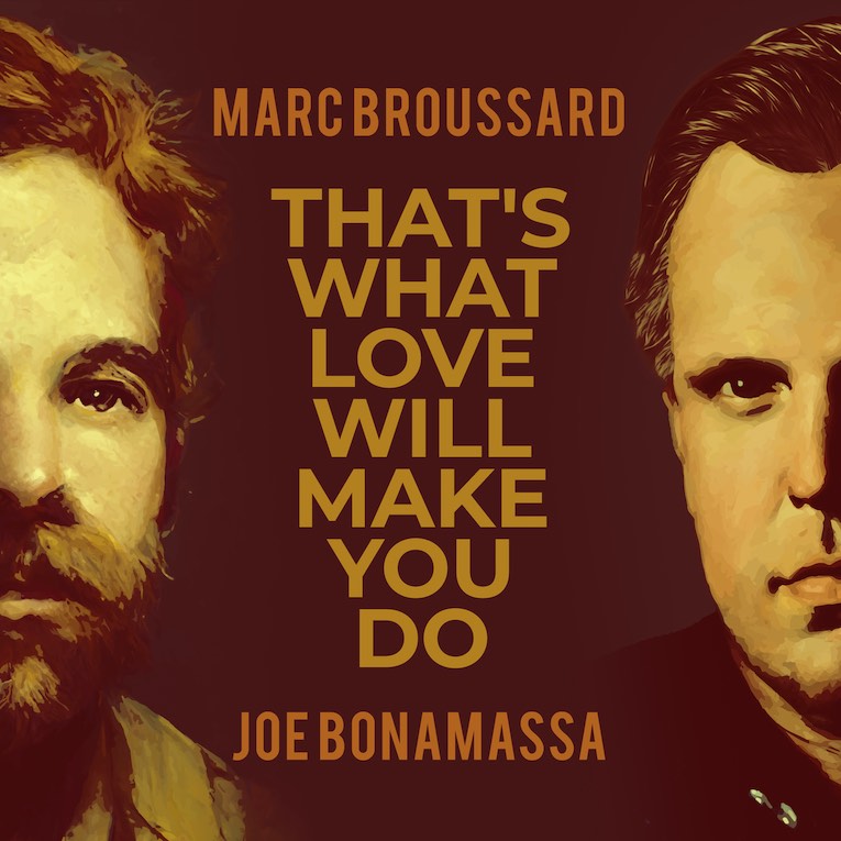 Marc Broussard, That's What Love Will Make You Do, with Joe Bonamassa, single image