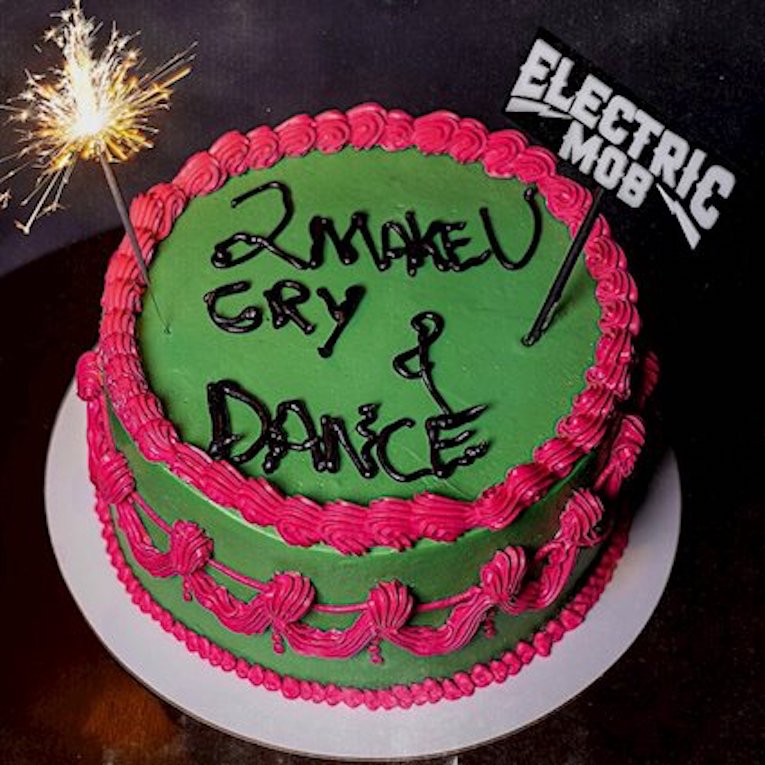 Electric Mob, 2 Make U Cry & Dance, album cover