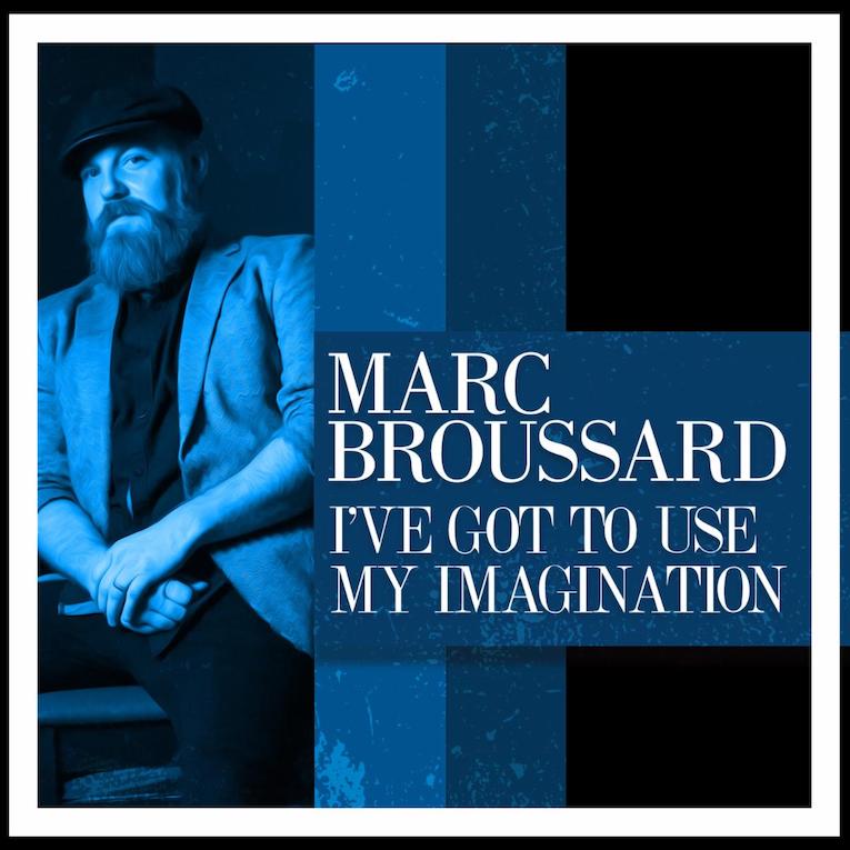 Marc Broussard, I've Got to Use My Imagination, single image