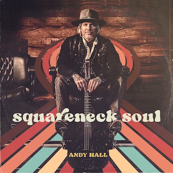 Andy Hall, Squareneck Soul, album image