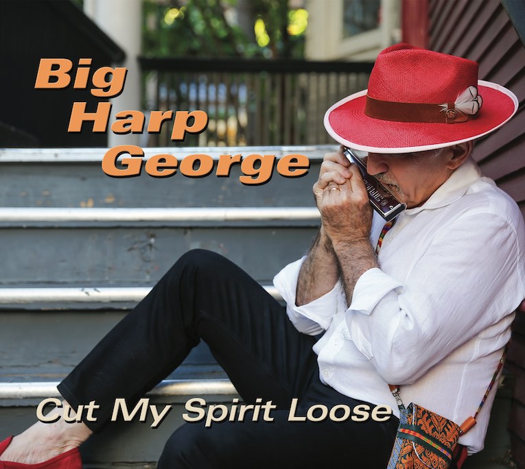 Big Harp George, Cut My Spirit Loose, album cover