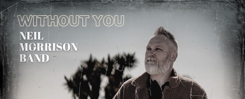 Neil Morrison Band, without you, album cover