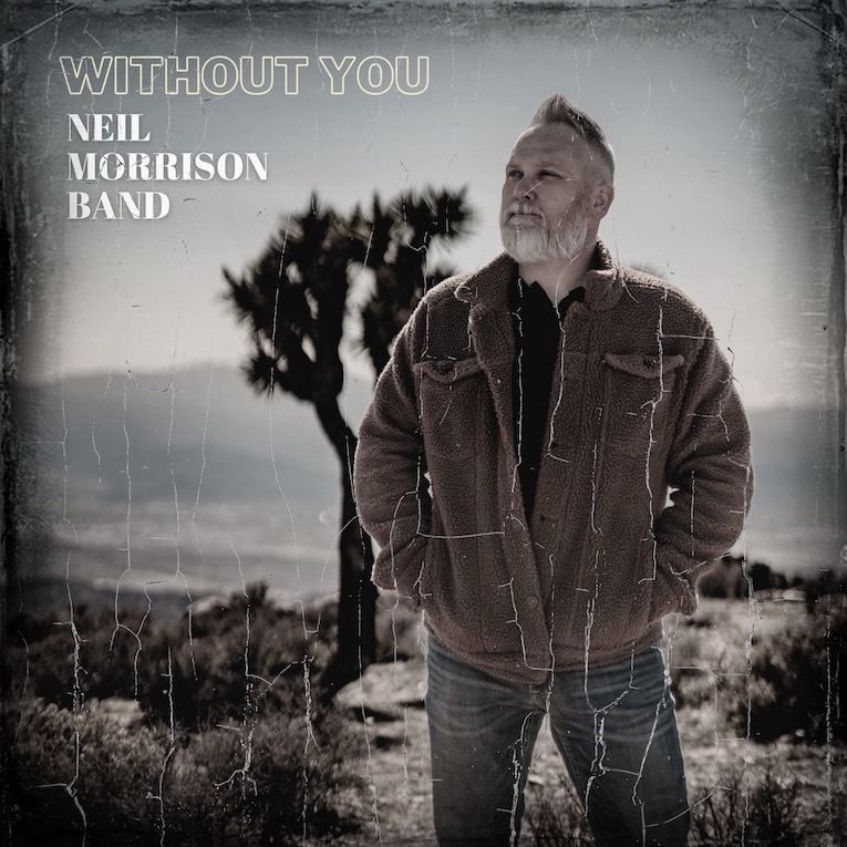 Neil Morrison Band, without you, album cover
