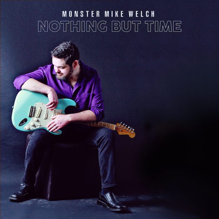 Monster Mike Welch, Nothing But Time, album cover