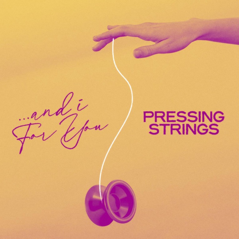 Pressing Strings, ...And I For You, album cover front