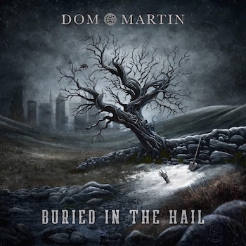 Dom Martin, Buried In The Hail, album cover front 