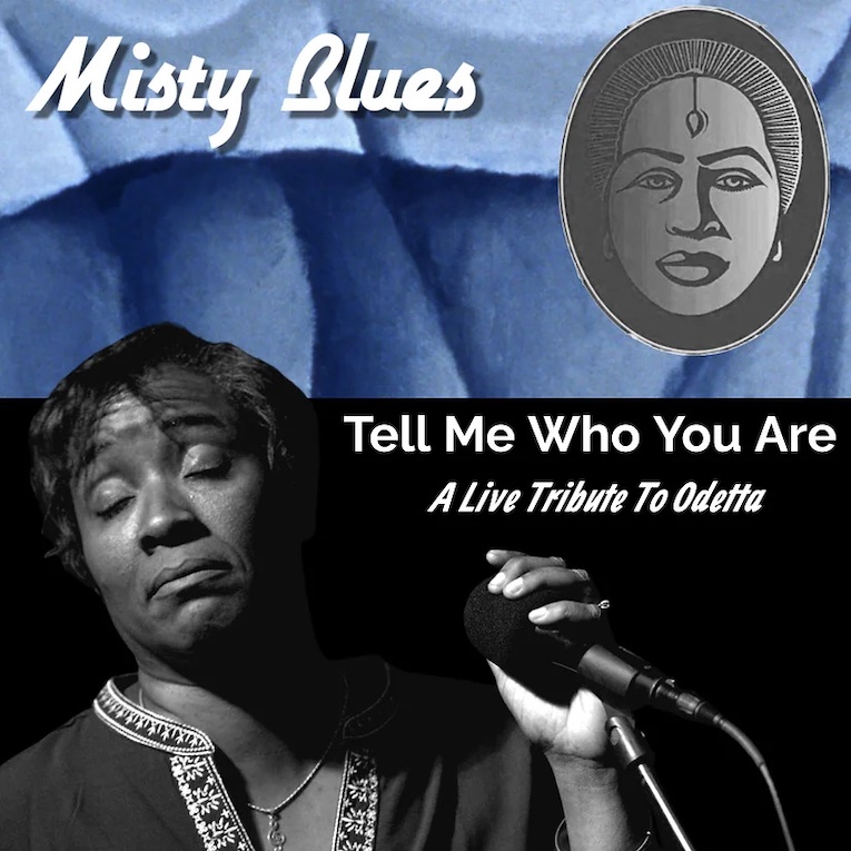 Misty Blues, 'Tell Me Who You Are: A Live Tribute To Odetta', album cover front 