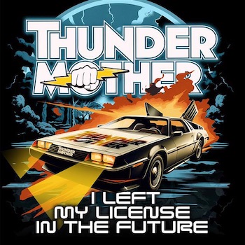 Thundermother, I left my License In The Future, single image