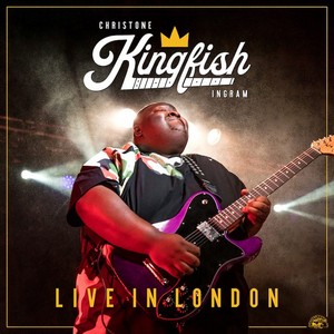 Live In London by Christone "Kingfish" Ingram