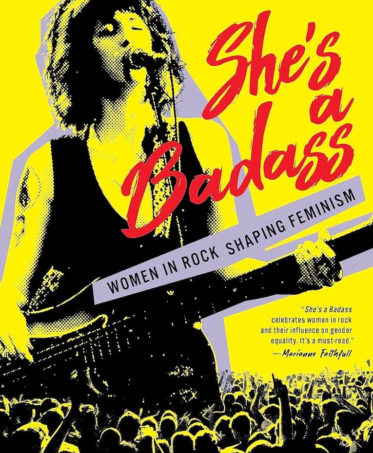 She's a Badass: Women In Rock Shaping Feminism, book cover