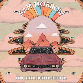 On The Ride Here, Sam Morrow, album cover