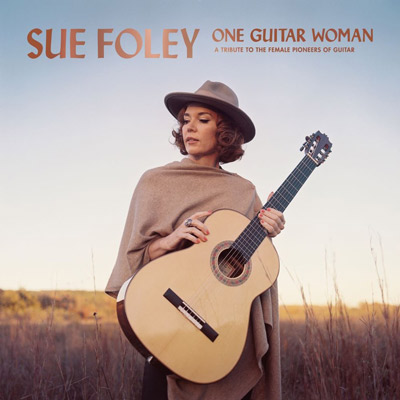 Sue Foley - One Guitar Women