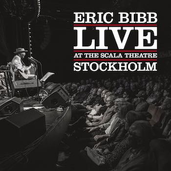 Eric Bibb, 'Live at the Scala Theatre Stockholm', album cover front 