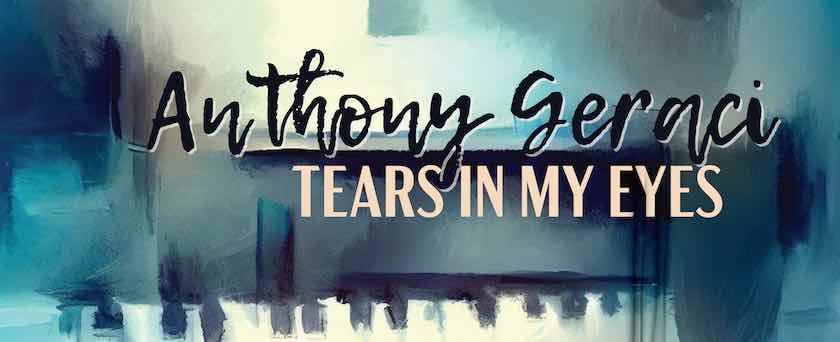 Anthony Geraci, Tears In My Eyes, album cover front