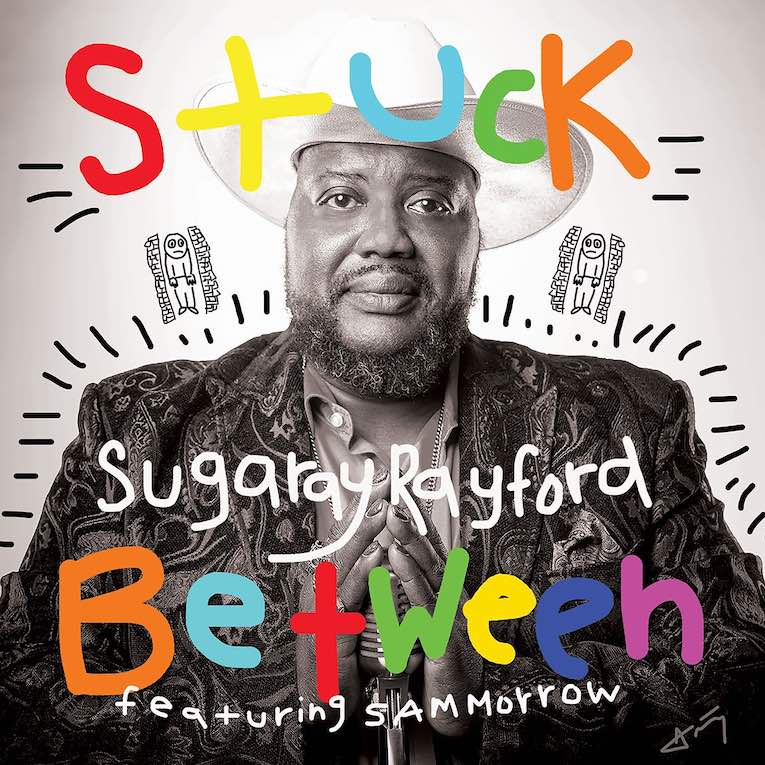 Sugaray Rayford, Stuck Between, single image