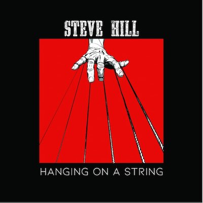 Steve Hill, Hanging On A String, album cover